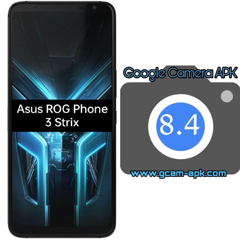 Google Camera For Asus ROG Phone 3 Strix