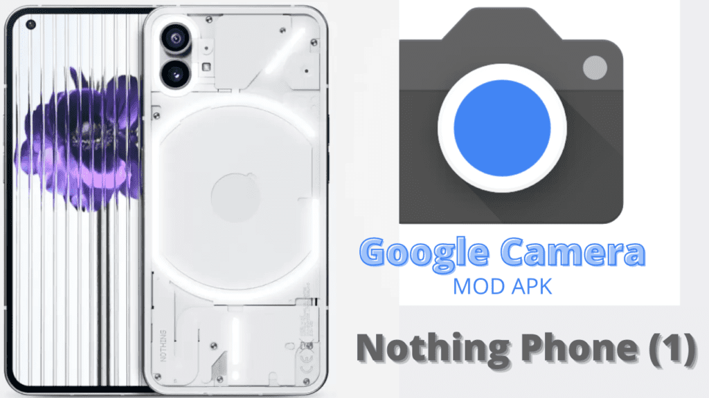 Google Camera For Nothing Phone (1)