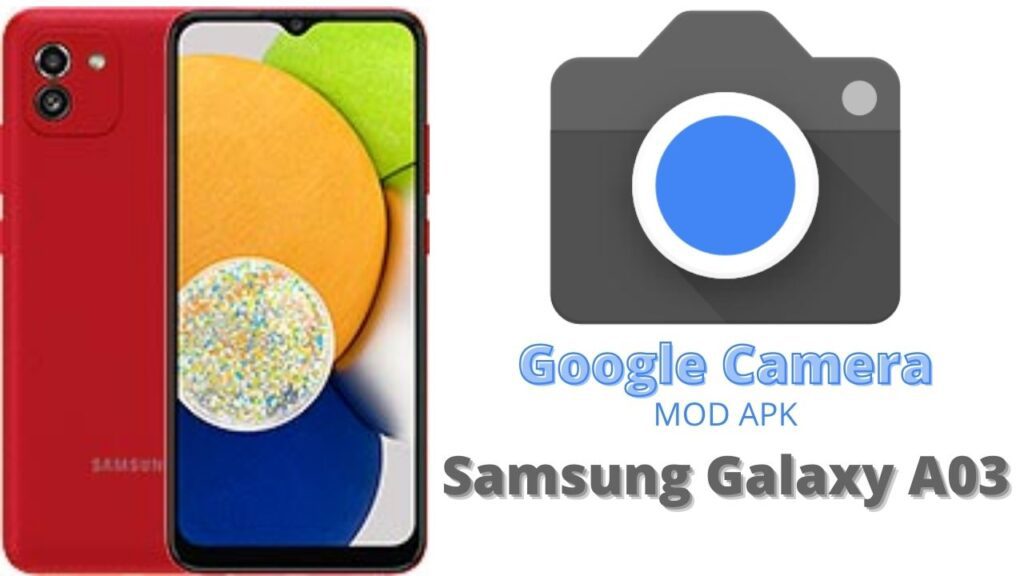 Google Camera For Samsung Galaxy A03