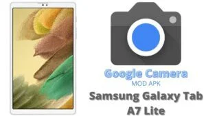 Google Camera For Samsung Galaxy Tab A7 Lite