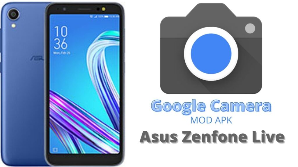 Google Camera For Asus Zenfone Live