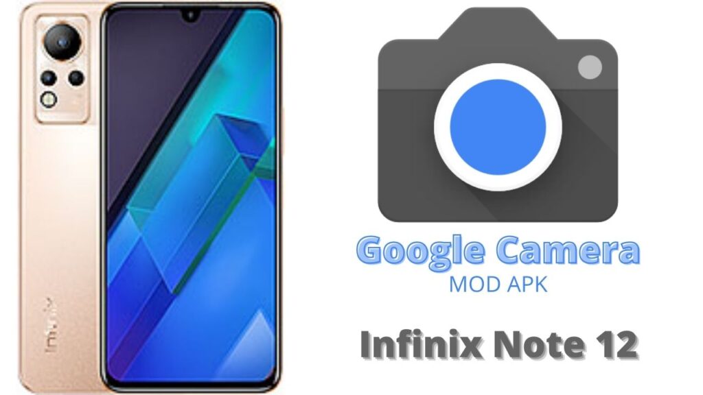 Google Camera For Infinix Note 12