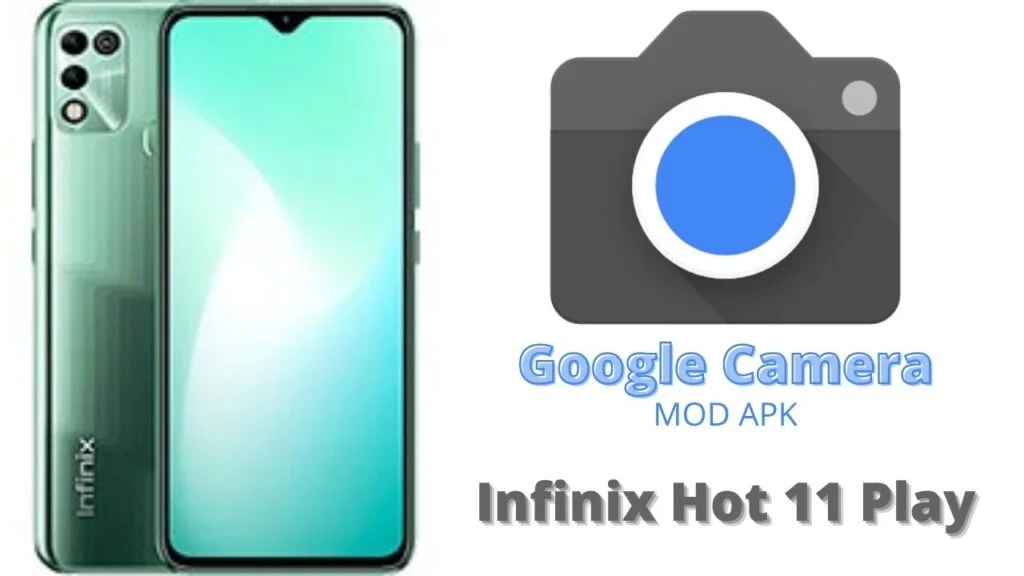 Google Camera For Infinix Hot 11 Play