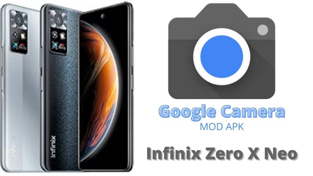 Google Camera For Infinix Zero X Neo