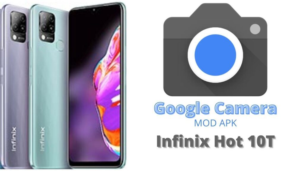 Google Camera For Infinix Hot 10T