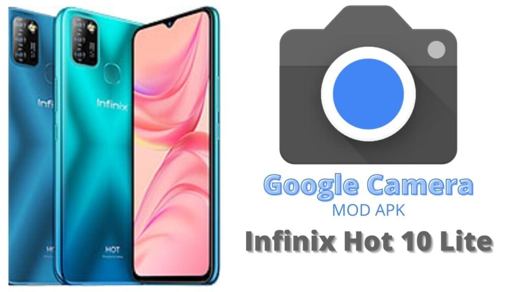 Google Camera For Infinix Hot 10 Lite