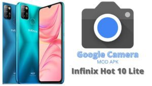 Google Camera For Infinix Hot 10 Lite