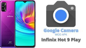 Google Camera For Infinix Hot 9 Play