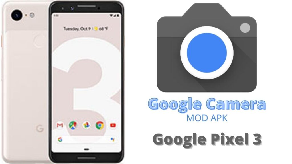 Google Camera For Google Pixel 3