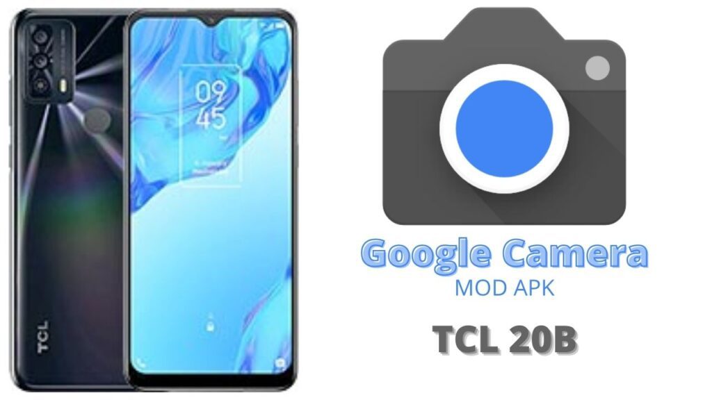 Google Camera For TCL 20B