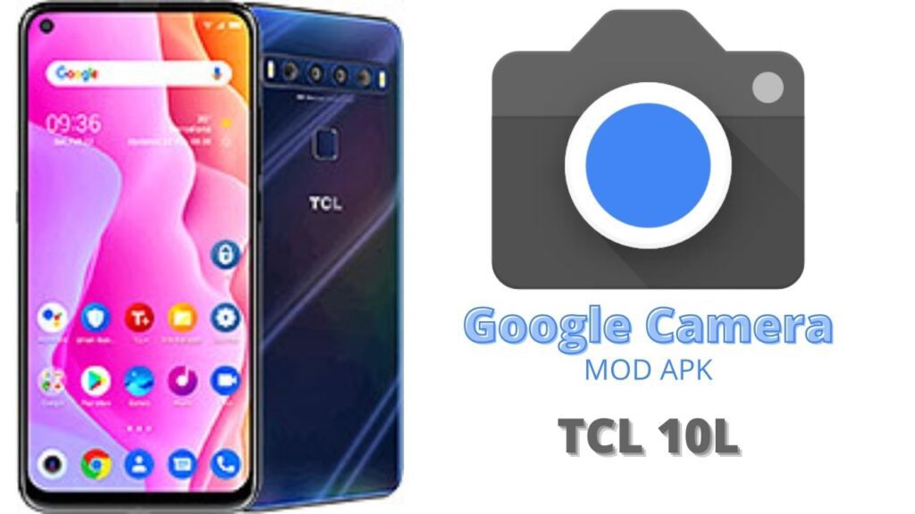 Google Camera For TCL 10L