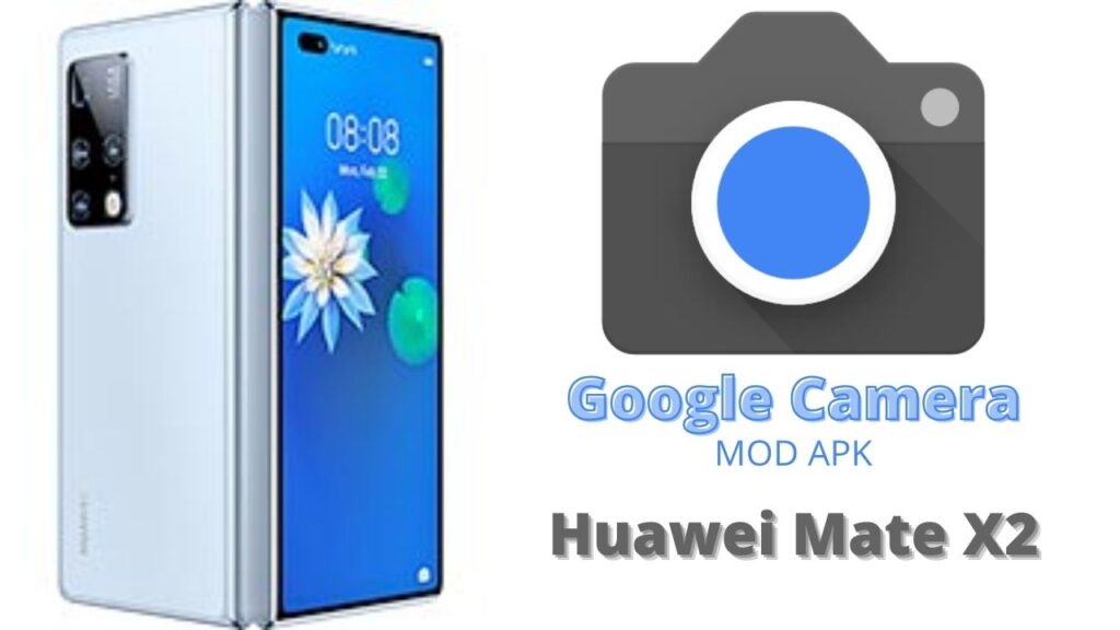 Google Camera For Huawei Mate X2