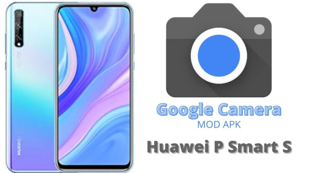 Google Camera For Huawei P Smart S