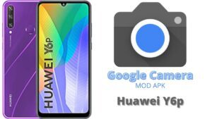 Google Camera For Huawei Y6p