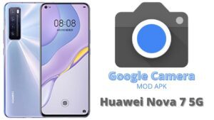 Google Camera For Huawei Nova 7 5G