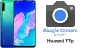 Google Camera For Huawei Y7p