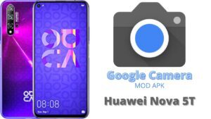 Google Camera For Huawei Nova 5T