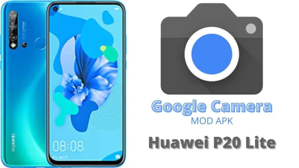 Google Camera For Huawei P20 Lite