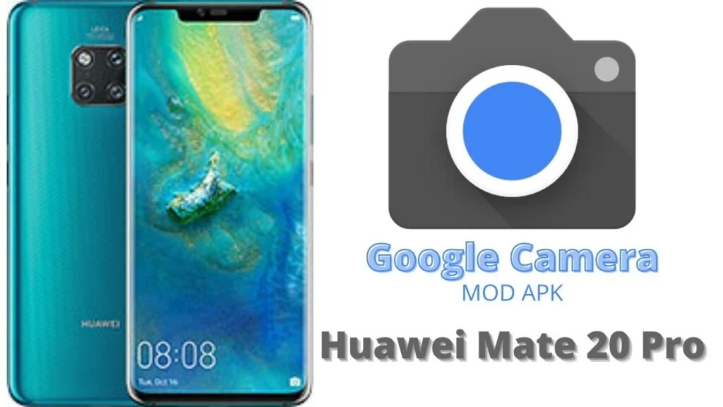 Google Camera For Huawei Mate 20 Pro