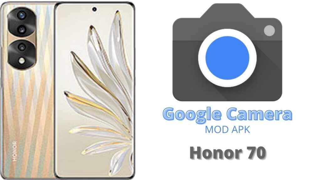 Google Camera For Honor 70