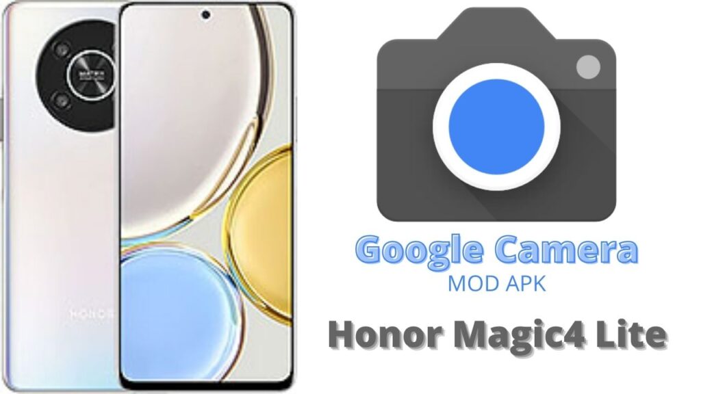 Google Camera For Honor Magic4 Lite