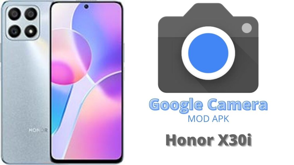 Google Camera For Honor X30i