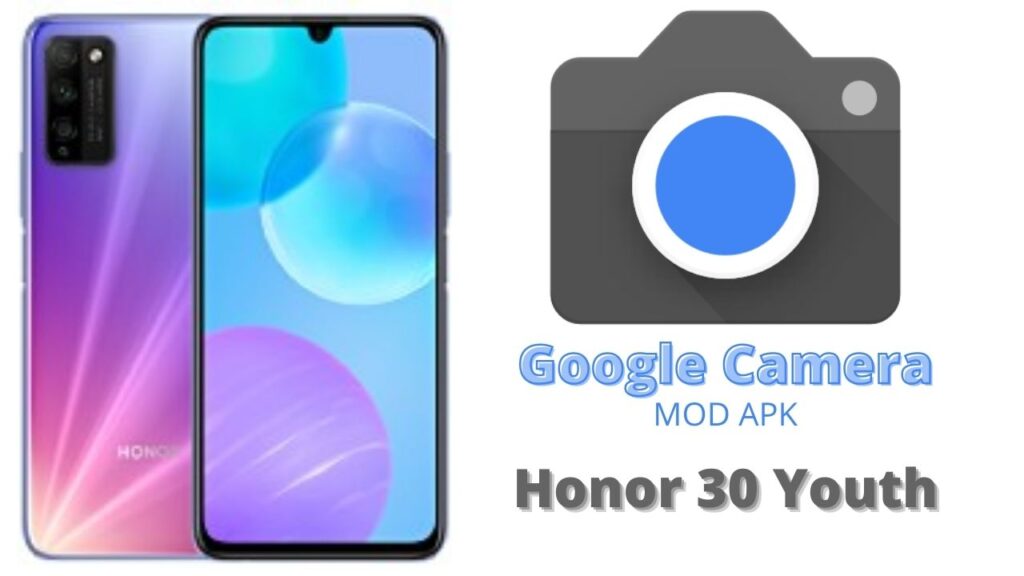 Google Camera For Honor 30 Youth