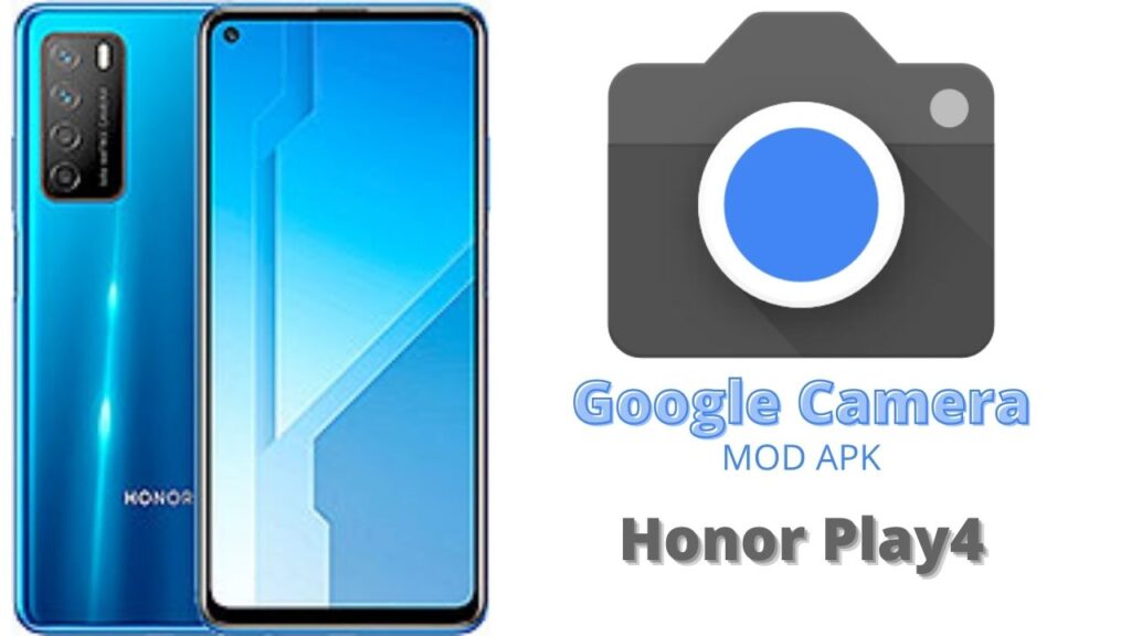 Google Camera For Honor Play4