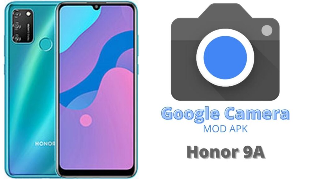 Google Camera For Honor 9A
