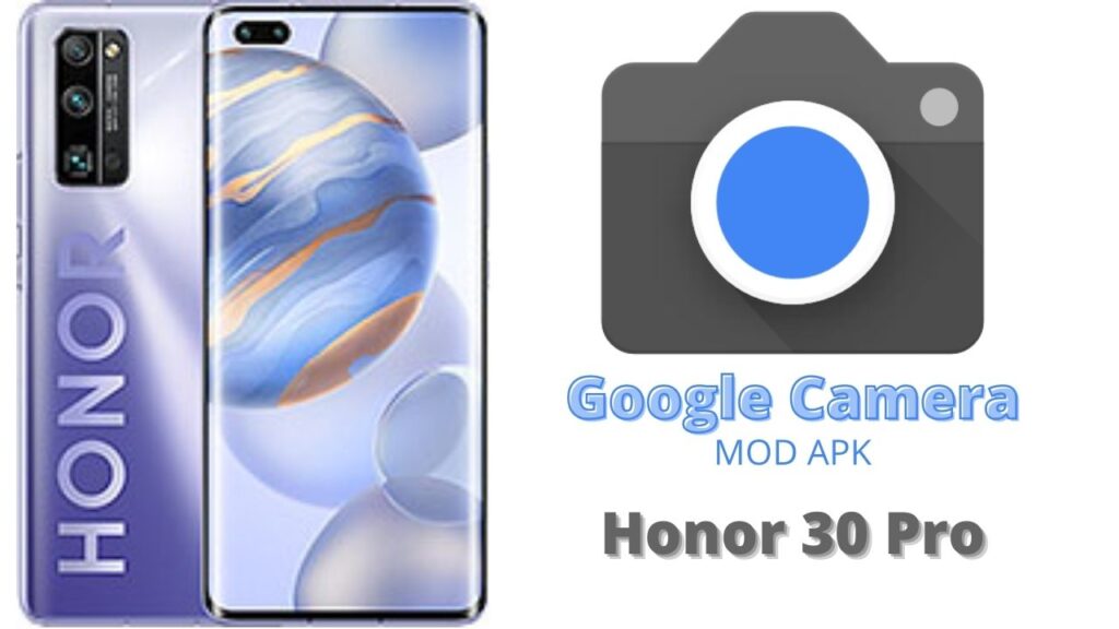 Google Camera For Honor 30 Pro