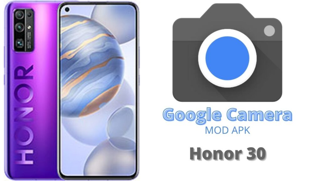 Google Camera For Honor 30