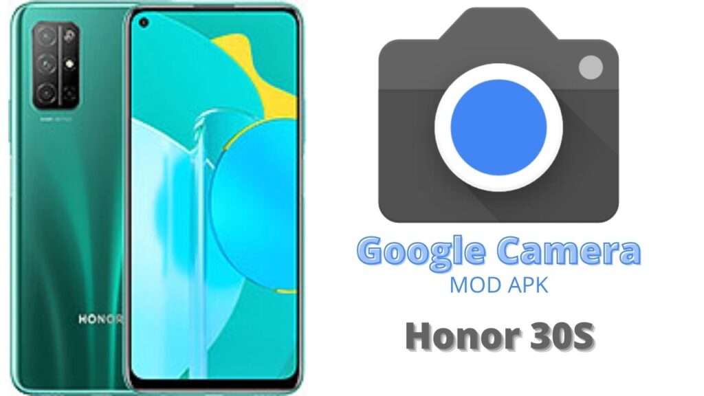 Google Camera For Honor 30S