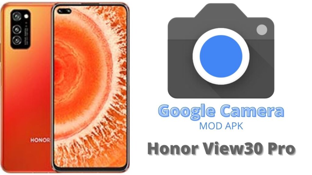 Google Camera For Honor View30 Pro
