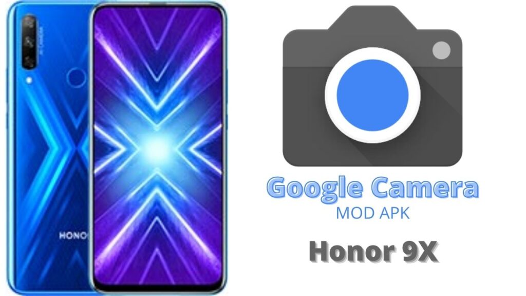 Google Camera For Honor 9X