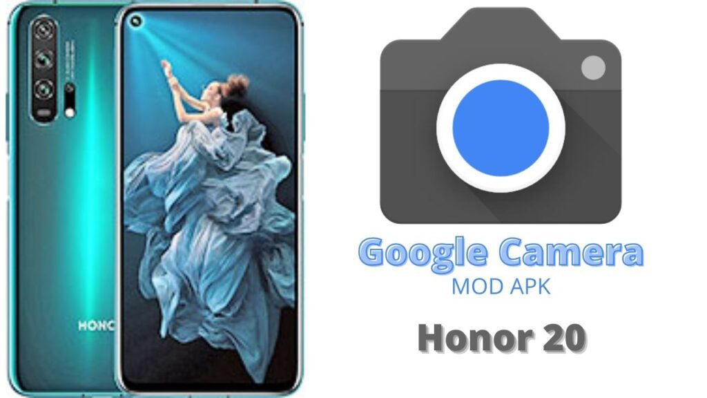 Google Camera For Honor 20