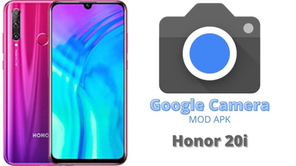 Google Camera For Honor 20i