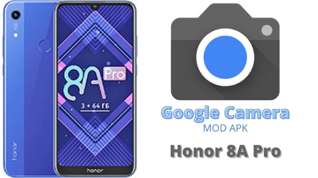 Google Camera For Honor 8A Pro