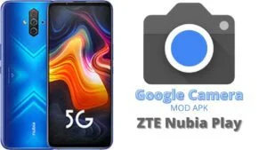 Google Camera For ZTE Nubia Play