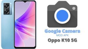 Google Camera For Oppo K10 5G