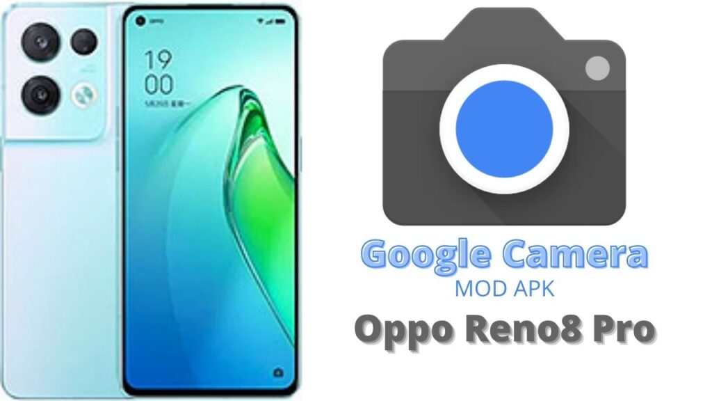 Google Camera For Oppo Reno8 Pro