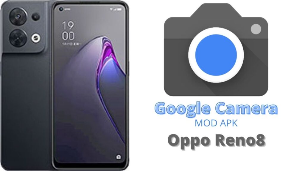Google Camera For Oppo Reno8
