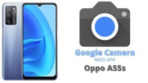 Google Camera For Oppo A55s