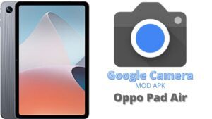 Google Camera For Oppo Pad Air