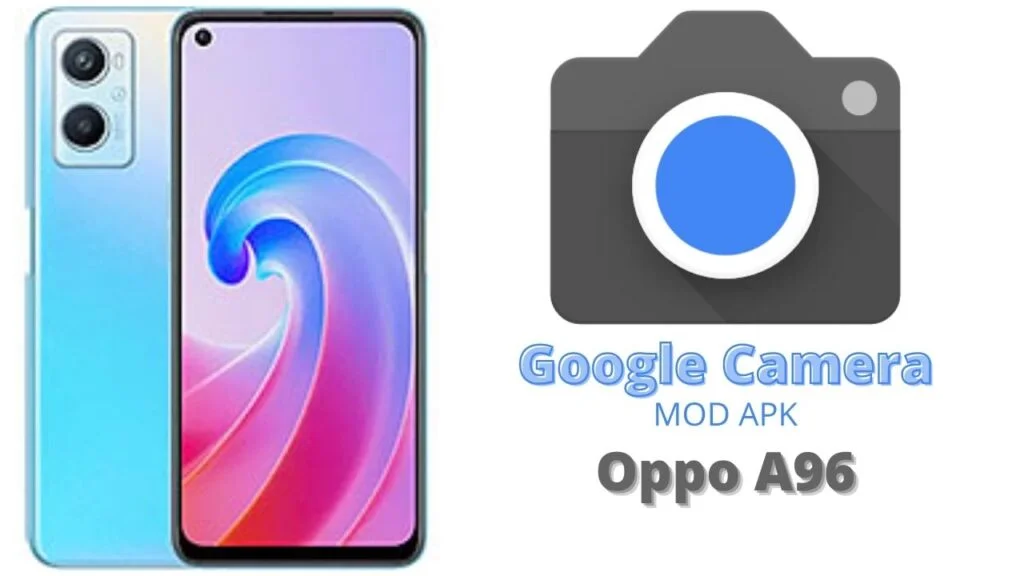 Google Camera For Oppo A96