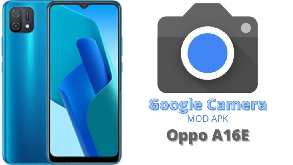 Google Camera For Oppo A16E