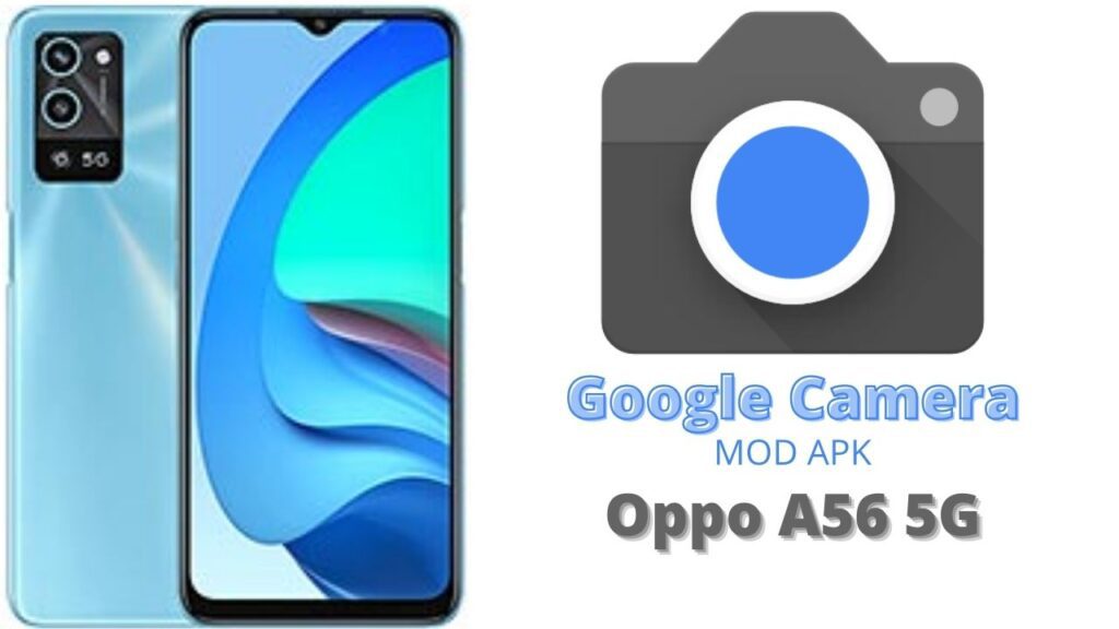 Google Camera For Oppo A56 5G