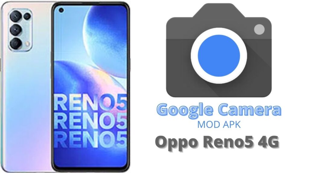 Google Camera v8.5 MOD APK For Oppo Reno5 4G