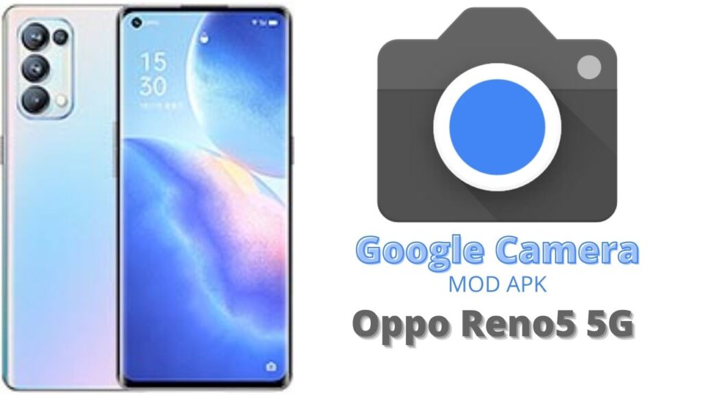 Google Camera For Oppo Reno5 5G