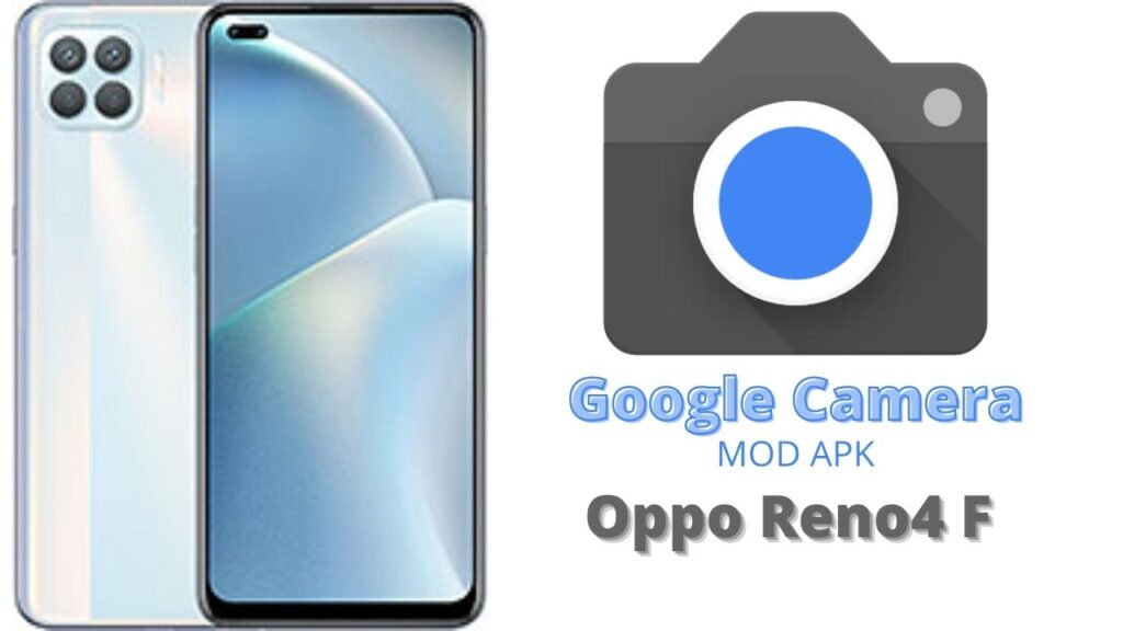 Google Camera For Oppo Reno4 F