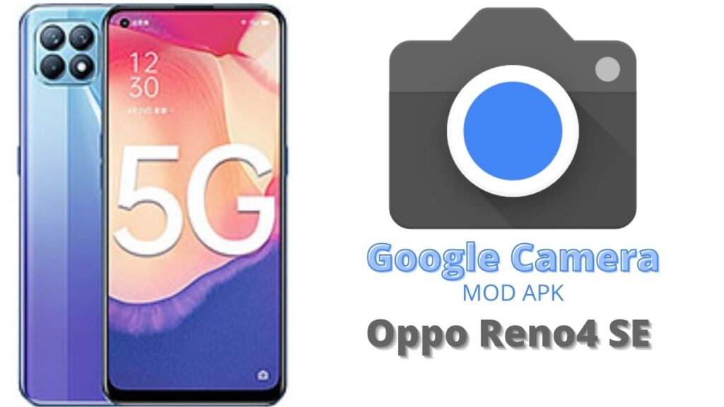 Google Camera For Oppo Reno4 SE